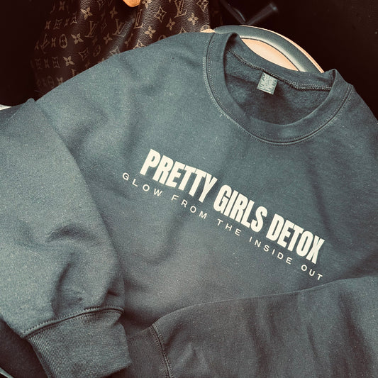 PRETTY GIRLS DETOX Statement Sweatshirt – “Glow From The Inside Out”